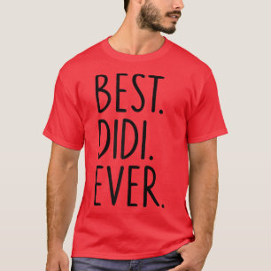 Best Didi Ever  T-Shirt
