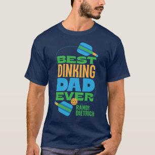 Best Dinking Dad T-Shirt