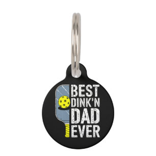 Best Dink'N Dad Ever Pickleball Pet Tag