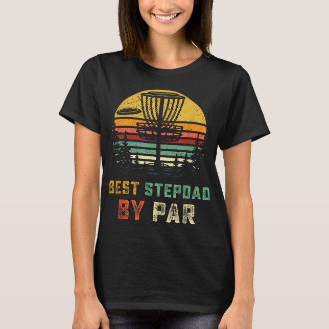 Best Disc Golf Stepdad Gift Step Dad Golfing Frisb T-Shirt (Front)