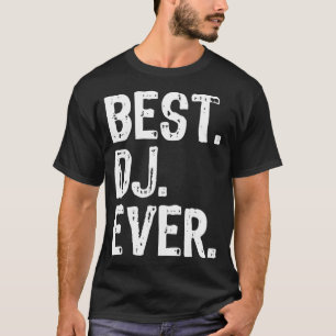 Best DJ Ever Funny Gift Christmas T-Shirt