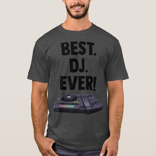 Best DJ Ever Turntable Music Novelity Equalizer T-Shirt (Front)