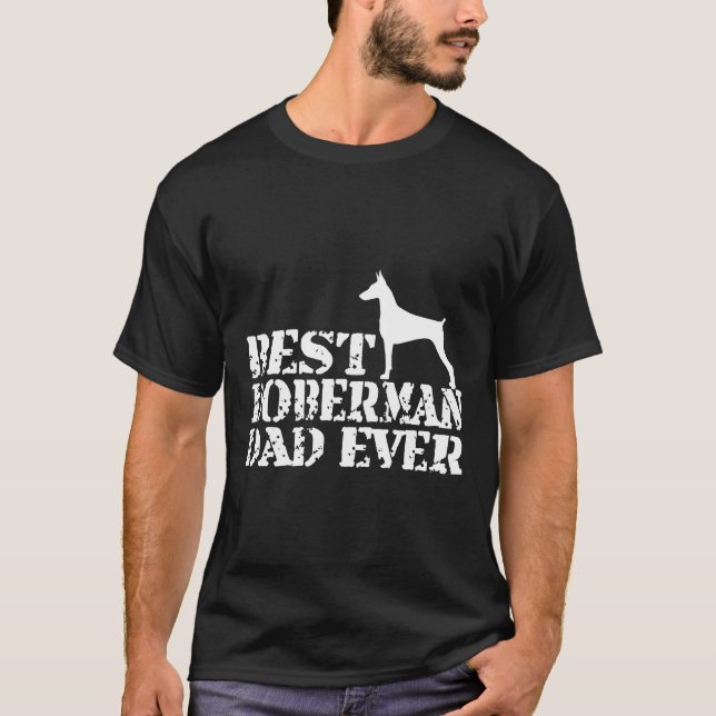Best Doberman Dad Ever  92 T-Shirt (Front)