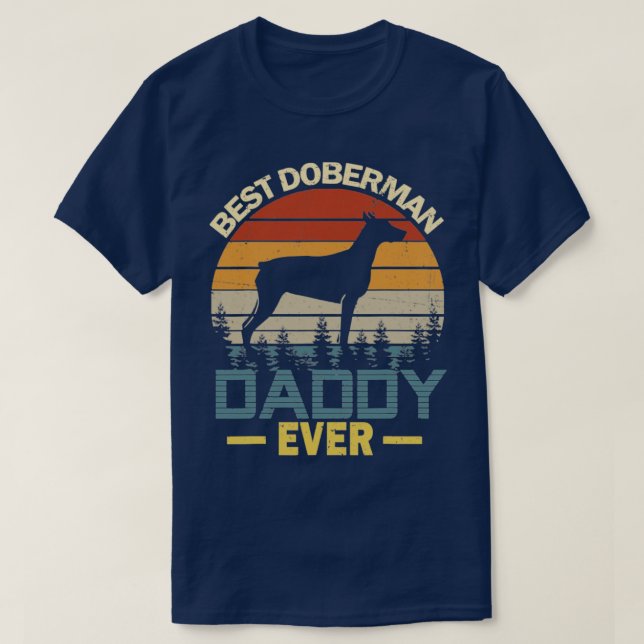 Best Doberman Dad Ever T-Shirt (Design Front)