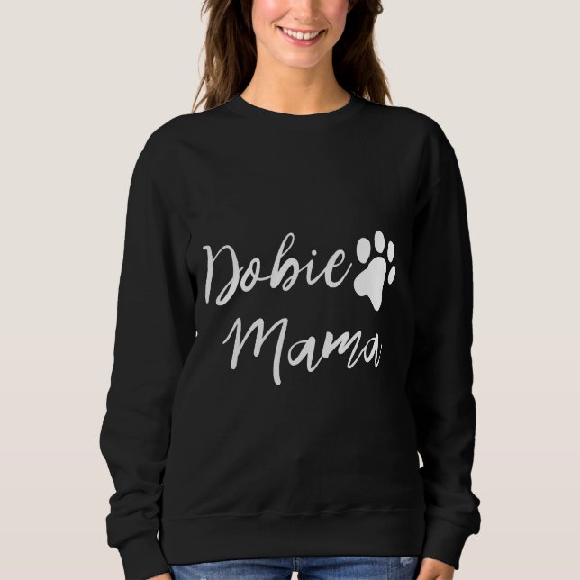 Best Doberman Mum Ever  115 Sweatshirt (Front)