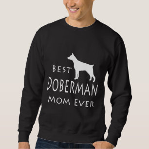 Best Doberman Mum Ever  116 Sweatshirt