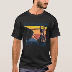 Best Doberman Mum Ever Dog Mum Mothers T-Shirt