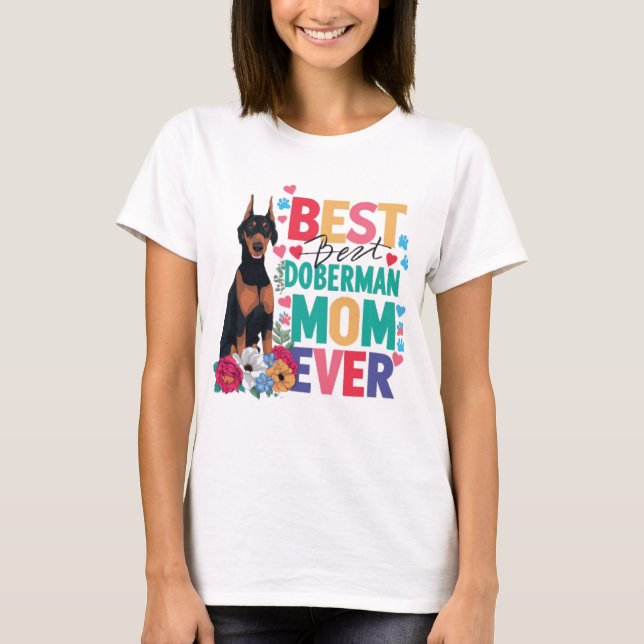 Best Doberman Mum Ever T-Shirt (Front)