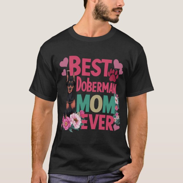 Best Doberman Mum Ever T-Shirt (Front)