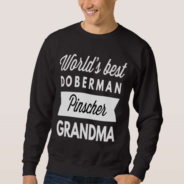 Best Doberman Pinscher Grandma Sweatshirt (Front)