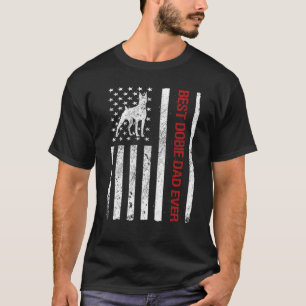 Best Dobie Dad Ever American USA Flag Doberman Own T-Shirt