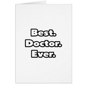 Best. Doctor. Ever.