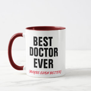 best doctor ever even better medical funny mug