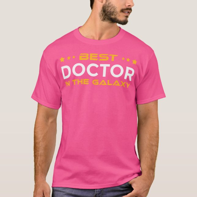 Best Doctor In The Galaxy Geeky Occupation T-Shirt (Front)