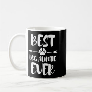 Best Dog Aunt Ever Dog Aunt Coffee Mug
