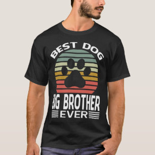 Best Dog BIG BROTHER Ever Vintage T-Shirt