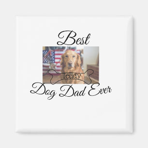 Best dog Dad ever add pet name photo bone golden r Magnet