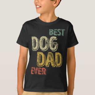 Best Dog Dad Ever Animal Love Funny Dog Lover T-Shirt
