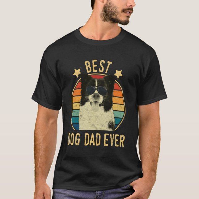 Best Dog Dad Ever Border Collie Father'S Day Gift T-Shirt (Front)