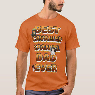 Best Dog Dad Ever Cavalier Spaniel T-Shirt