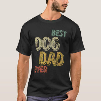 Best Dog Dad Ever Cool Animal Love Tee Funny Dog L