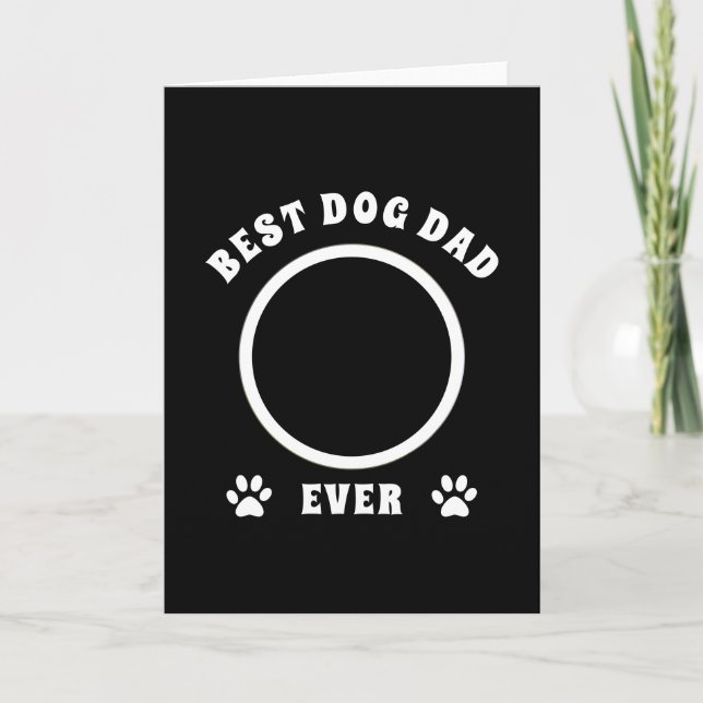 Best Dog Dad Ever Custom Photo Personalised Card (Front)