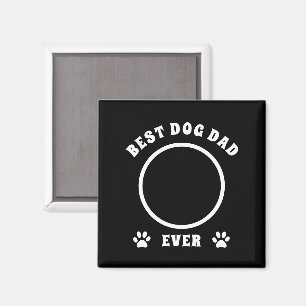 Best Dog Dad Ever Custom Photo Personalised Magnet