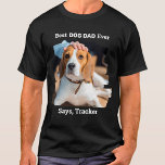 Best Dog Dad Ever Cute Personalised Pet Photo T-Shirt<br><div class="desc">Best Dog Dad Ever... Surprise your favourite Dog Dad this Father's Day with this super cute custom pet photo shirt. Customise this dog dad shirt with your dog's favourite photo, and name. Best Dog Dad Ever ... Says , Your Dog's name This dog dad t-shirt is a must for dog...</div>