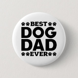 Best Dog Dad Ever - Dog Lover & Dog Owner Father's 6 Cm Round Badge