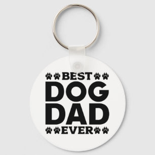 Best Dog Dad Ever - Dog Lover & Dog Owner Father's Key Ring