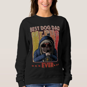 Best Dog Dad Ever Funny Dog Daddy Father's Day 1 Sweatshirt