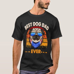 Best Dog Dad Ever Funny Dog Daddy Lover Father's D T-Shirt
