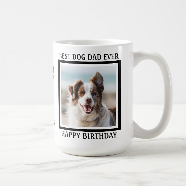 Best Dog Dad Ever - Happy Birthday - Cute Dog Dad Coffee Mug (Right)