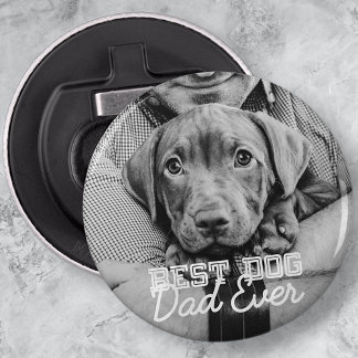 Best Dog Dad Ever Modern Custom Pet Photo Bottle Opener