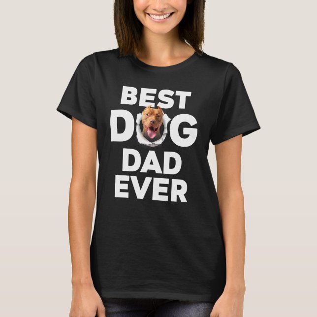 Best Dog Dad Ever Pitbull T-Shirt (Front)