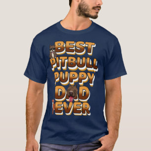 Best Dog Dad Ever Pitbull T-Shirt
