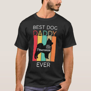 Best Dog Dad Ever Pomeranian Daddy Puppy Dog Retr T-Shirt