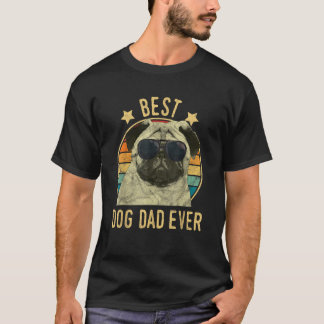 Best Dog Dad Ever Pug Father s Day Gift T-Shirt