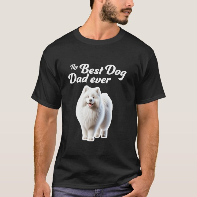 Best Dog Dad Ever - Samoyed T-Shirt (Front)