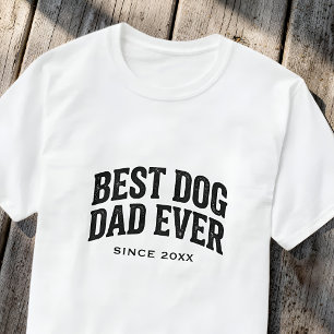 Best Dog Dad Ever Since Custom Year Retro T-Shirt