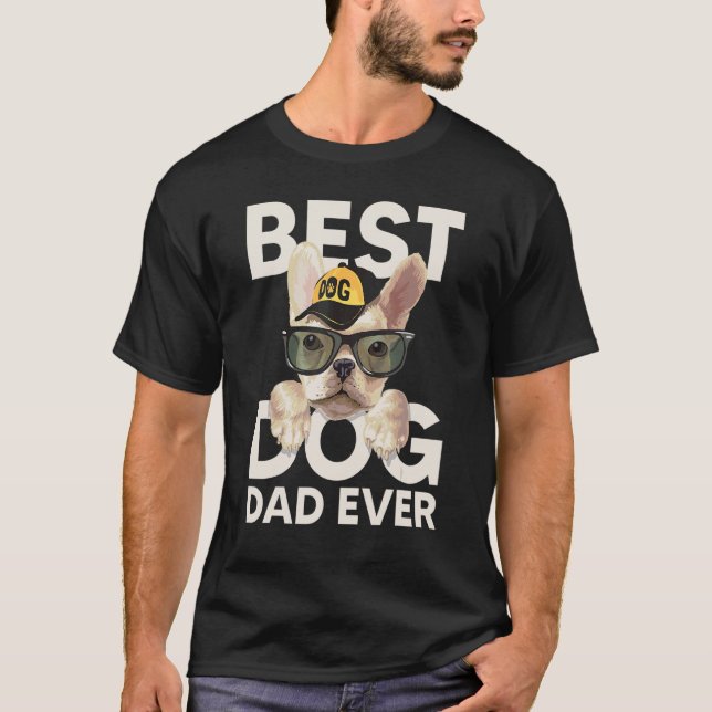 Best Dog Dad Ever T-Shirt (Front)