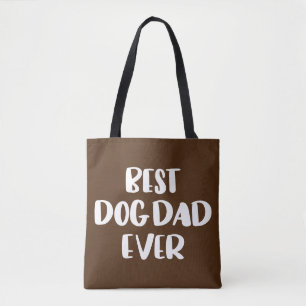 Best Dog Dad Ever Tote Bag
