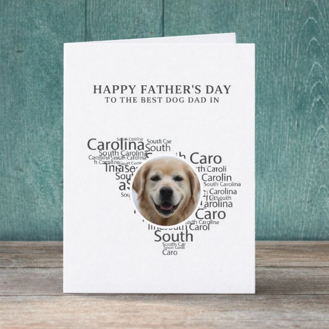 Best Dog Dad in South Carolina Photo Father’s Day Holiday Card (Edit message inside to personalize.  All text is editable, change other text if required.)