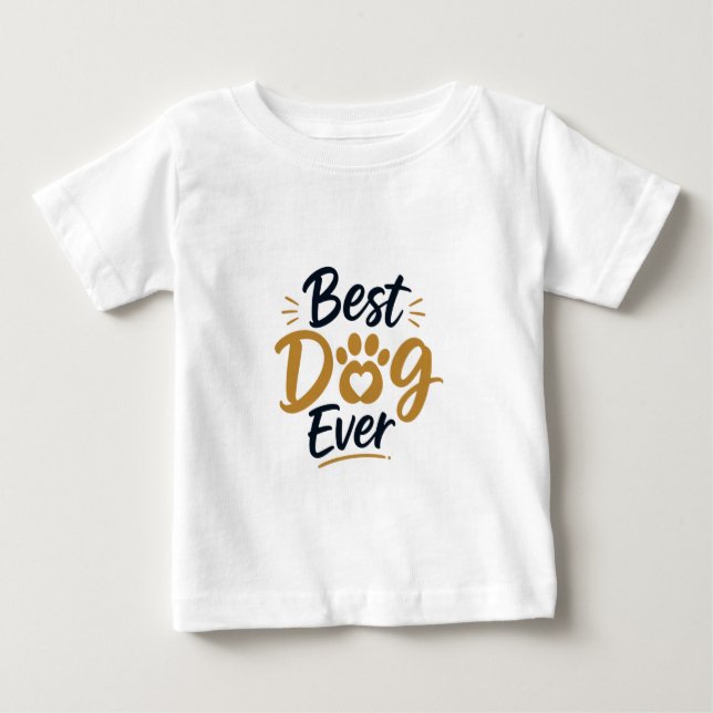 Best Dog Ever Funny Dog Lover T-Shirt (Front)
