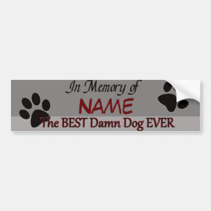 Best Dog Ever Pet Memorial Bumper Sticker