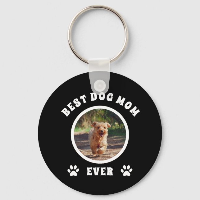 Best Dog Mom Ever Custom Photo Personalized Key Ring (Front)