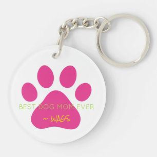 BEST DOG MOM EVER Pet NAME Pink Pet Paw Fun Key Ring