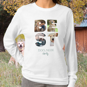 Best Dog Mom Ever Photo Mother's Day Gift  T-Shirt