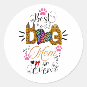 Best Dog Mom Ever Shirt – Leopard Print dog Mom  Classic Round Sticker