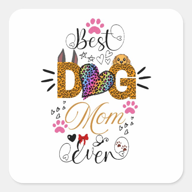 Best Dog Mom Ever Shirt – Leopard Print dog Mom  Square Sticker (Front)